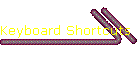 Keyboard Shortcuts