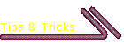 Tips & Tricks