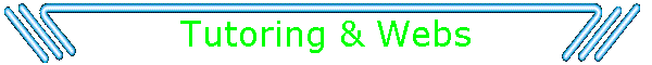 Tutoring & Webs