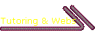 Tutoring & Webs